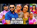 Lagu BLIND AFFECTION 1-12 (full movie) Ekene Umenwa, FLASHBOY, Maleek Milton 2022 Latest Nollywood Movie