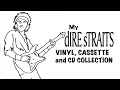 Episode #40: My Dire Straits vinyl, cassette and CD collection