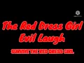 Red Dress Girl Evil Laugh