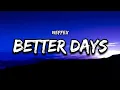 Download Lagu NEFFEX - Better Days (Lyrics)