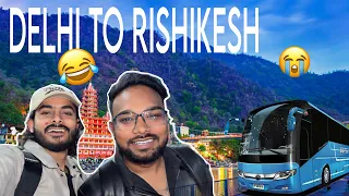Itni Jaldi Pahunch Gaya! 😱 | Delhi to Rishikesh Bus 🚌Journey😍