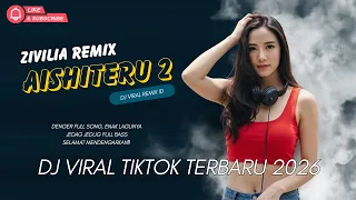 dj viral aishiteru 2 remix tiktok 2026 playlist dj remix full bass terbaru nonstop
