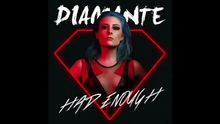 diamante had enough extended version 