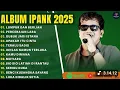 Download Lagu LUMPUR DAN BERLIAN - IPANK FULL ALBUMTERBARU 2025 |GUBUK JADI ISTANA |LAGUMELAYU TERBAIK 2025