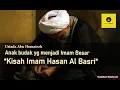 Download Lagu Kisah Imam Hasan Al Basri \