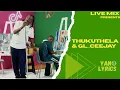 Lagu Thukuthela \u0026 GL_Ceejay - Is’Babazo, Abasekho, Ingoma Yomthandazo \u0026 Babalwa M (Lyrics Live)