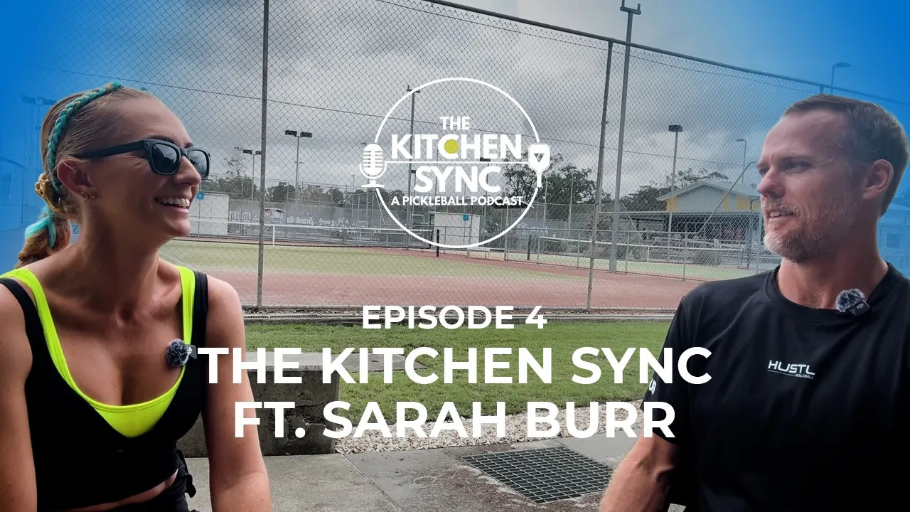 Sarah Burr on Staying Competitive & Life as a Professional Pickleball Player | The Kitchen Sync Ep 4