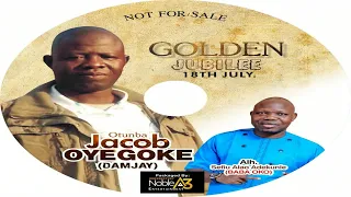 golden jubilee celebration sefiu alao celebrates otunba jacob oyegoke damjay