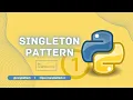 Mastering the Singleton Design Pattern in Python