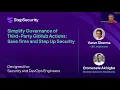 Simplify Governance of Third-Party GitHub Actions Save Time and Step Up Security