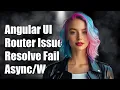 Angular UI router doesn t process the resolve function when i use feature