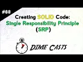 Creating SOLID Code Single Responsibility Principle SRP