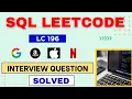 LeetCode Interview SQL Question solving with Detailed Explanation Practice SQL LeetCode 196