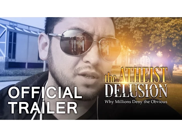 The Atheist Delusion Official Trailer (2016)