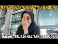 PERTAMA KALI KE MALAYSIA SENDIRIAN❗❗MALAH TERJADI HAL TAK TERDUGA