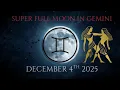 Super Full Moon in Gemini Dec 4th