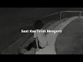 Download Lagu Saat Kau Telah Mengerti - Virgoun (slowed+reverb+lirik)