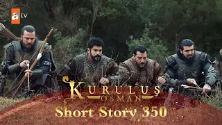 Kurulus Osman Urdu Short Story 350 I Osman Sahab Kayi Qabeele Ke Liye Wapa Aaye Hain 
