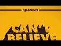 Kranium - Can't Believe ft. Ty Dolla $ign & Wizkid