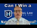 Can I Win a Naturalization Appeal