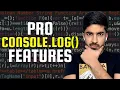 Console log hidden features