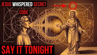 Jesus Whispered This 3 Word Code To His Chosen Ones To Enter The Monad