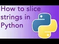 How to slice strings in python