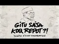 Lagu Jogja hiphop faoundation - Gitu saja koq repot [LIRIK \u0026 MUSIK]