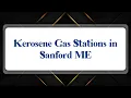 Top 10 Kerosene Gas Stations in Sanford ME