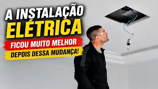 A instalação elétrica ficou muito melhor depois dessa mudança