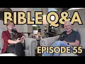 Bible Q A Episode 55