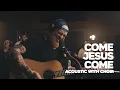 Download Lagu Come Jesus Come (Acoustic with Choir) – Stephen McWhirter Worship