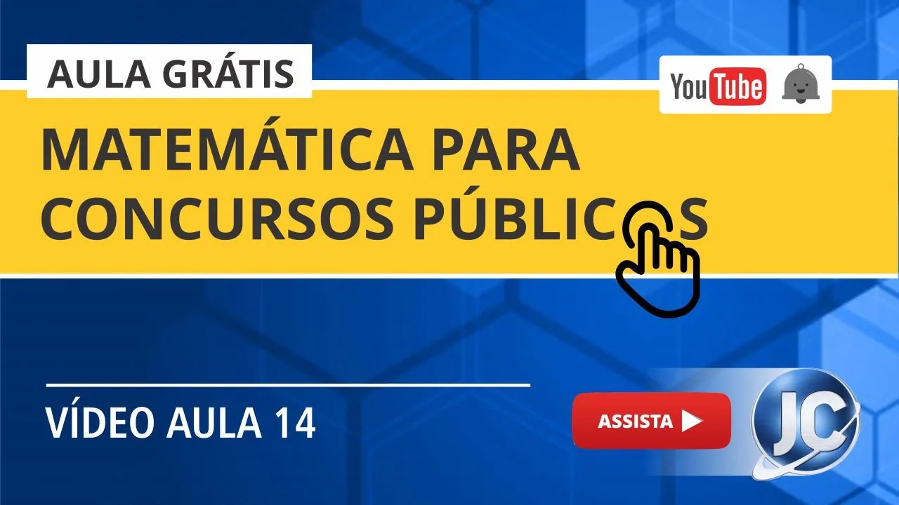 Aula Grátis - Matemática para Concurso Público (videoaula 14)