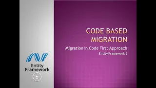 27 - Code Based Migration Migration in Code First Approach Entity Framework 6
