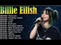 Lagu Billie Eilish Songs Playlist | Billie Eilish Popular Songs