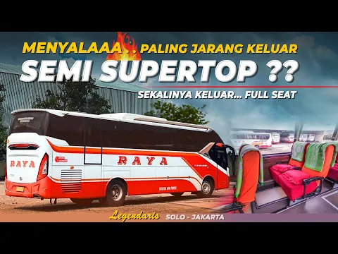 Download MP3 PALING JARANG KELUAR - SEMI SUPER TOP ?? Bus Legend PO RAYA Bis Malam Solo Jakarta Executive 24