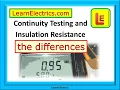 CONTINUITY TESTING AND INSULATION RESISTANCE TESTING - THE DIFFERENCES