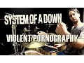 Download Lagu SOAD - Violent Pornography - Drum Cover