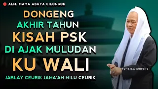 Download DONGENG AKHIR TAHUN PSK TOBAT | ABUYA UCI CILONGOK MP3