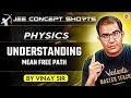 JEE Physics 2025 Mean Free Path Vinay Sir