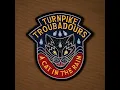 Chipping Mill - Turnpike Troubadours