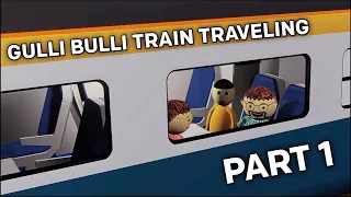 gulli bulli train traveling part 1 gulli bulli aur baba animated horror stories