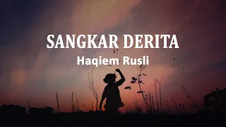 Download Haqiem Rusli - Sangkar Derita (Lirik Lagu) MP3