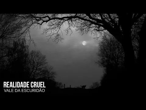 Download MP3 Realidade Cruel / Vale da Escuridão 1