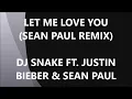Download Lagu LET ME LOVE YOU (SEAN PAUL REMIX) - DJ SNAKE FT. JUSTIN BIEBER \u0026 SEAN PAUL (Lyrics)