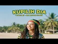 Lagu Cokelat – Kupilih Dia (SKA REGGAE COVER)