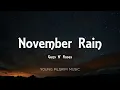 Guns N' Roses - November Rain (Lyrics)