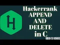 Append and delete hackerrank solution in c BE A GEEK Hindi