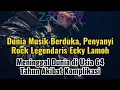 Lagu Dunia Musik Berduka, Penyanyi Rock Legendaris Ecky Lamoh Meninggal Dunia di Usia 64 Tahun.