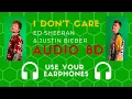 Lagu I Don't Care - Ed Sheeran feat. Justin Bieber | 8D Audio